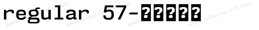 regular 57字体转换